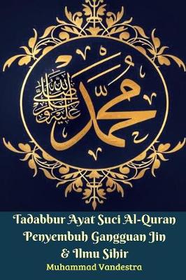 Book cover for Tadabbur Ayat Suci Al-Quran Penyembuh Gangguan Jin & Ilmu Sihir