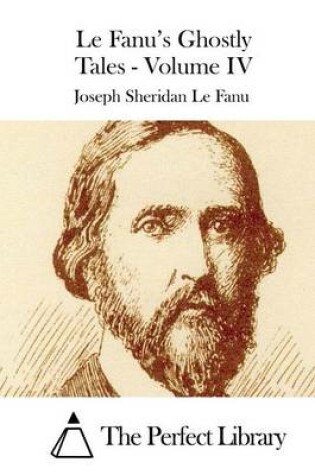 Cover of Le Fanu's Ghostly Tales - Volume IV