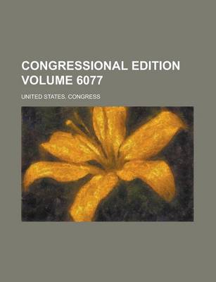 Book cover for Congressional Edition Volume 6077