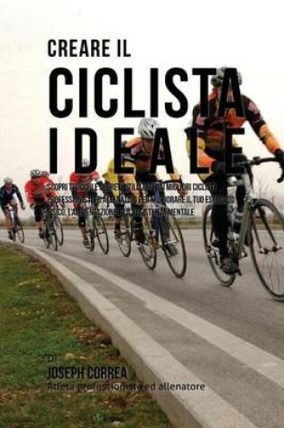 Cover of Creare il Ciclista Ideale