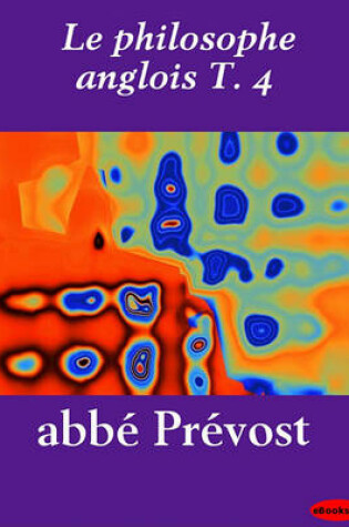 Cover of Le Philosophe Anglois T. 4