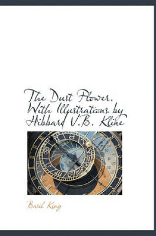 Cover of The Dust Flower. with Illustrations by Hibbard V.B. Kline