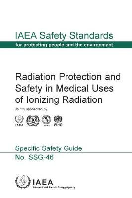 Cover of Radiation Protection and Safety in Medical Uses of Ionizing Radiation