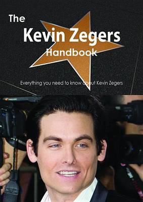 Book cover for The Kevin Zegers Handbook - Everything You Need to Know about Kevin Zegers