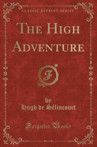 Cover of The High Adventure (Classic Reprint)
