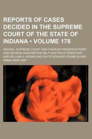 Cover of Reports of Cases Decided in the Supreme Court of the State of Indiana (Volume 178)