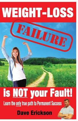 Book cover for Weight-Loss Failure is NOT your Fault!