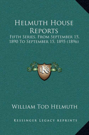 Cover of Helmuth House Reports