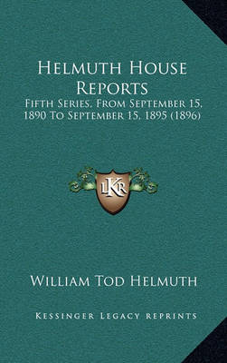 Book cover for Helmuth House Reports