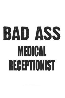 Book cover for Bad Ass Medical Receptionist