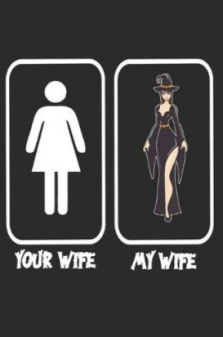 Cover of Your Wife My Wife Sexy Witch