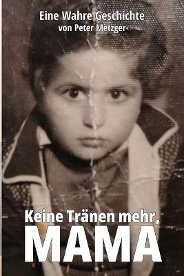 Cover of Keine Tränen mehr Mama