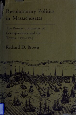 Cover of Revolutionary Politics in Massachusetts