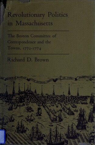 Book cover for Revolutionary Politics in Massachusetts