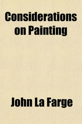 Cover of Considerations on Painting; Lectures Given in the Year 1893 at the Metropolitan Museum of New York