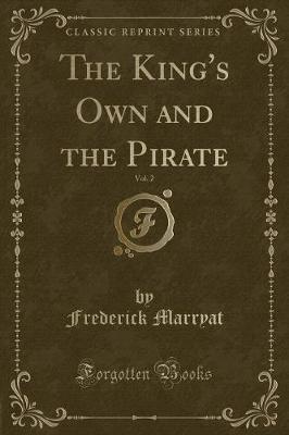 Book cover for The King's Own and the Pirate, Vol. 2 (Classic Reprint)