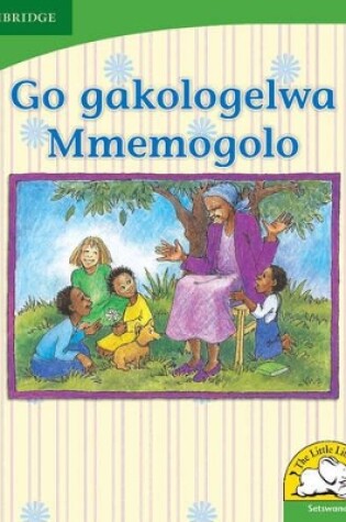 Cover of Go gakologelwa Mmemogolo (Setswana)