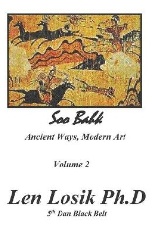 Cover of Soo Bahk Ancient Ways Modern Art Volume II