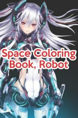Cover of Space Coloring Book, Robot