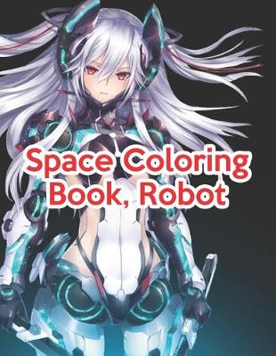 Book cover for Space Coloring Book, Robot