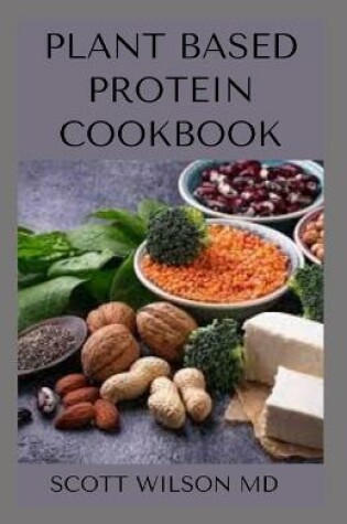 Cover of Plant Based Protein Cookbook