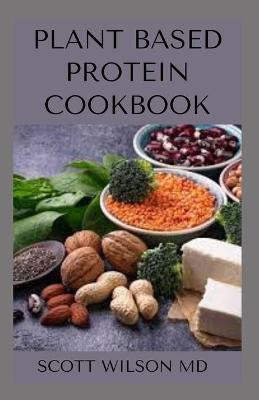 Book cover for Plant Based Protein Cookbook