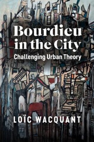 Cover of Bourdieu in the City