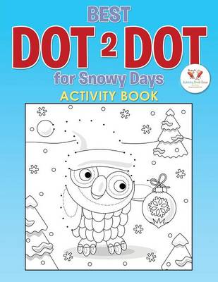 Book cover for Best Dot 2 Dot for Snowy Days Activity Book