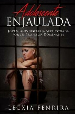 Cover of Adolescente Enjaulada