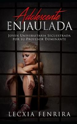 Book cover for Adolescente Enjaulada