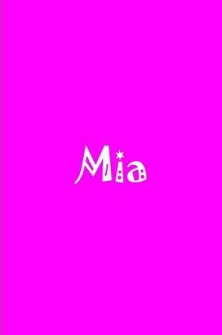 Cover of Mia - Large Bright Pink Notebook / Journal / Lined Pages / Soft Matte Cover
