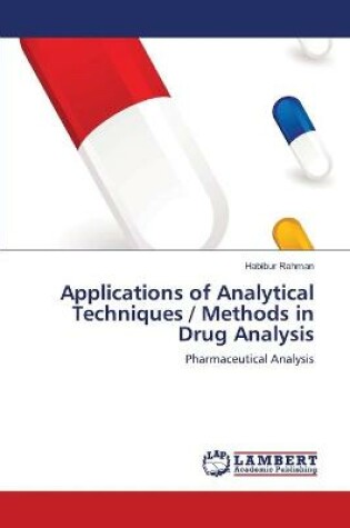 Cover of Applications of Analytical Techniques / Methods in Drug Analysis