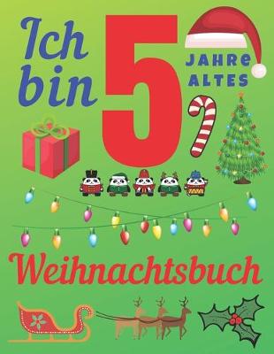 Book cover for Ich bin 5 Jahre altes Weihnachtsbuch
