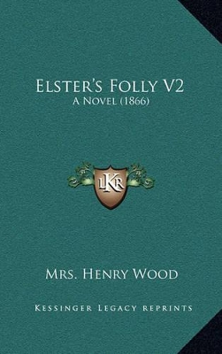 Book cover for Elster's Folly V2