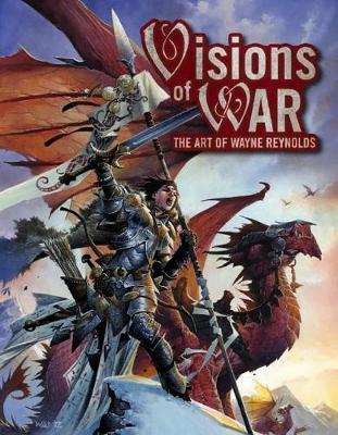Book cover for Visions of WAR: The Art of Wayne Reynolds