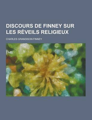 Book cover for Discours de Finney Sur Les Reveils Religieux