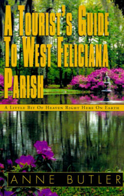 Book cover for A Tourist's Guide to West Feliciana Parish