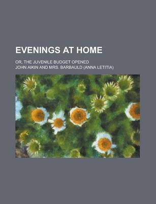 Book cover for Evenings at Home; Or, the Juvenile Budget Opened