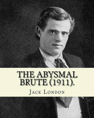 Book cover for The Abysmal Brute (1911). By