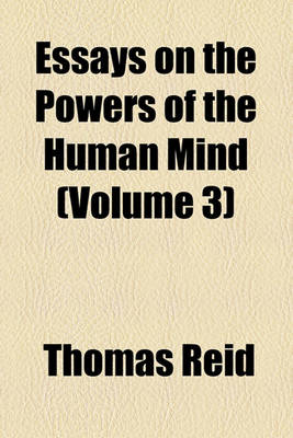 Book cover for Essays on the Powers of the Human Mind (Volume 3)