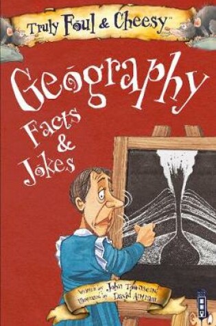Cover of Truly Foul & Cheesy Geography Facts and Jokes Book