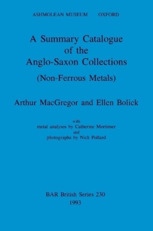 Cover of A Summary Catalogue of the Anglo-Saxon Collections (Non-Ferrous Metals)