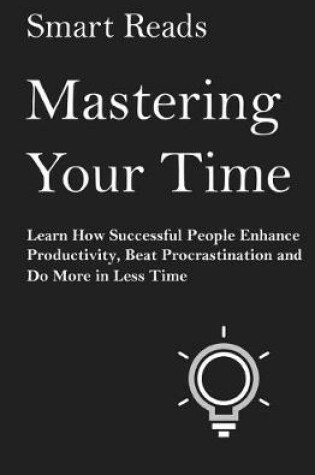 Cover of Mastering Your Time