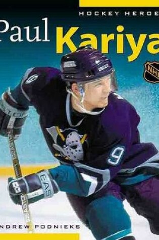Cover of Hockey Heroes: Paul Kariya