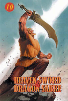 Book cover for Heaven Sword & Dragon Sabre Vol. 10