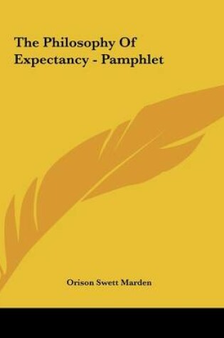 Cover of The Philosophy of Expectancy - Pamphlet