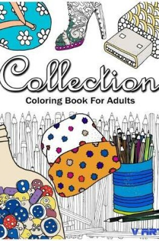 Cover of Collection Coloring Book for Adults Relaxation