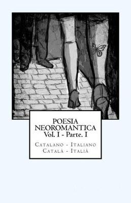 Book cover for Poesia Neoromantica Vol.I - Parte.I. Catalano-Italiano / Catala- Italia