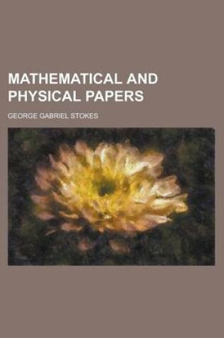 Cover of Mathematical and Physical Papers