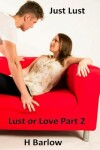 Book cover for Just Lust ( Lust or Love Part 2)